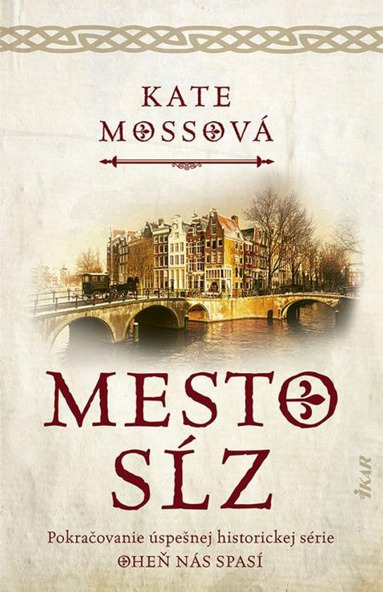 Mesto sĺz -  Kate Mossová