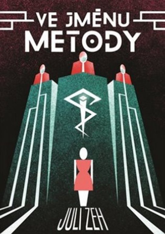 Ve jménu Metody - Juli Zeh