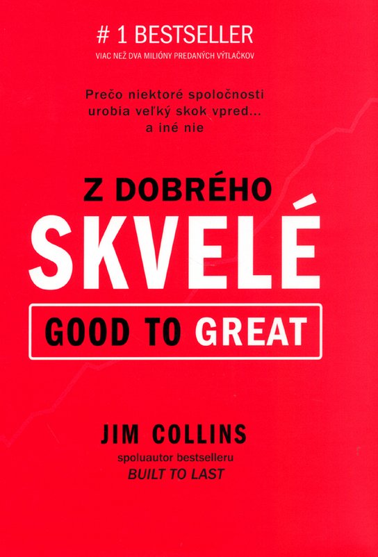 Z dobrého skvelé - James C. Collins - Kniha