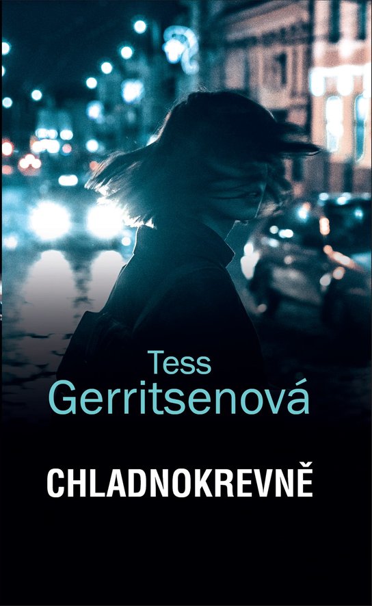 Chladnokrevně - Tess Gerritsenová