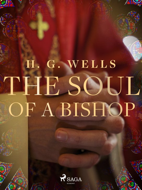 The Soul of a Bishop -  H. G. Wells