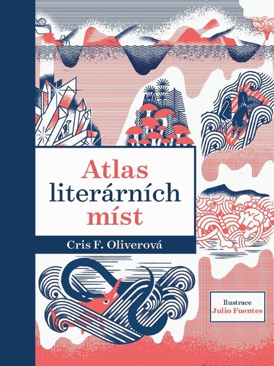 Atlas literárních míst - Chris F. Oliverová