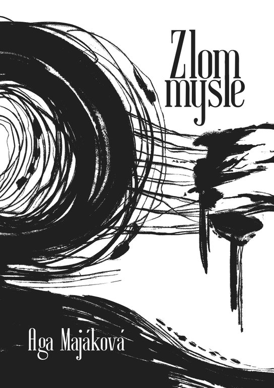 Zlom mysle -  Aga Majáková