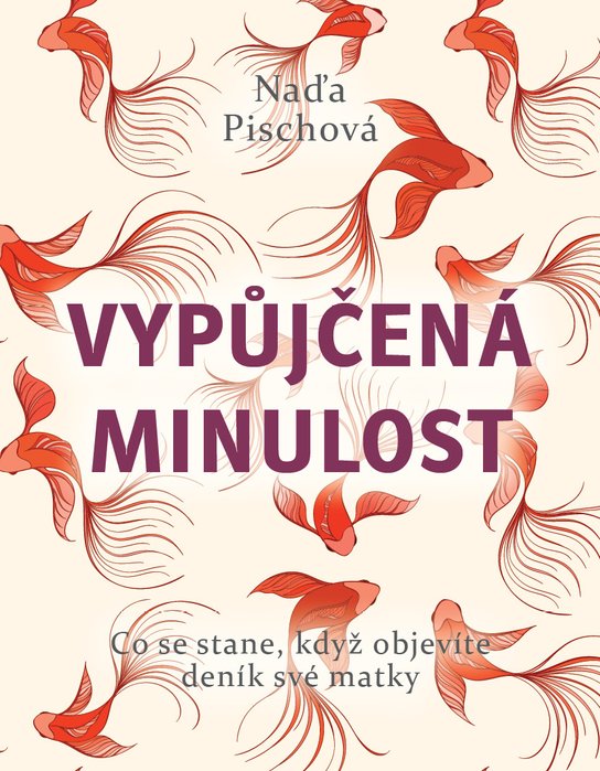 Vypůjčená minulost -  Naďa Pischová