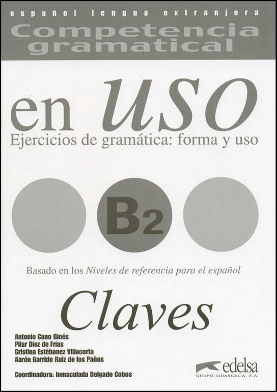 COMPETENCIA GRAMATICAL EN USO Niveau B2 CLAVE  Edelsa
