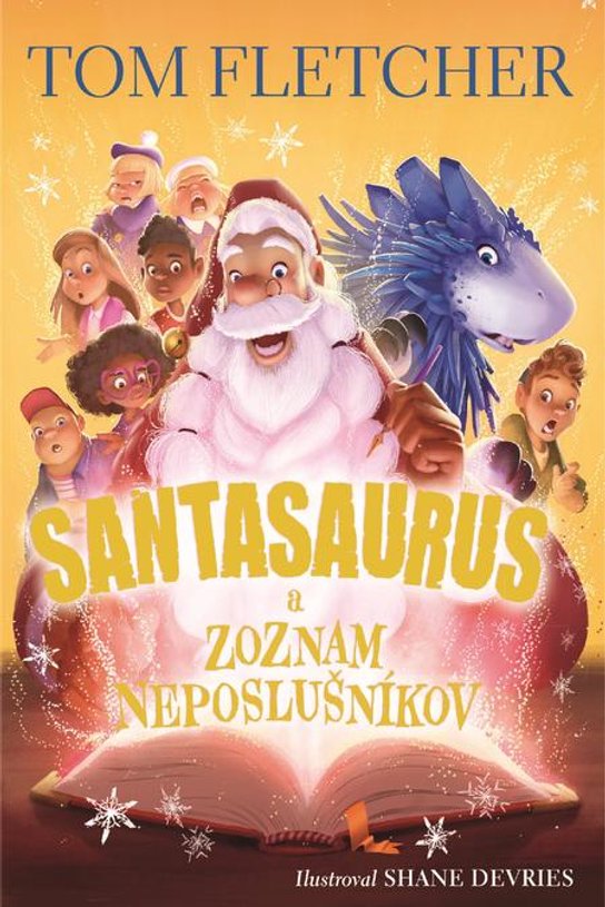 Santasaurus a zoznam neposlušníkov -  Tom Fletcher