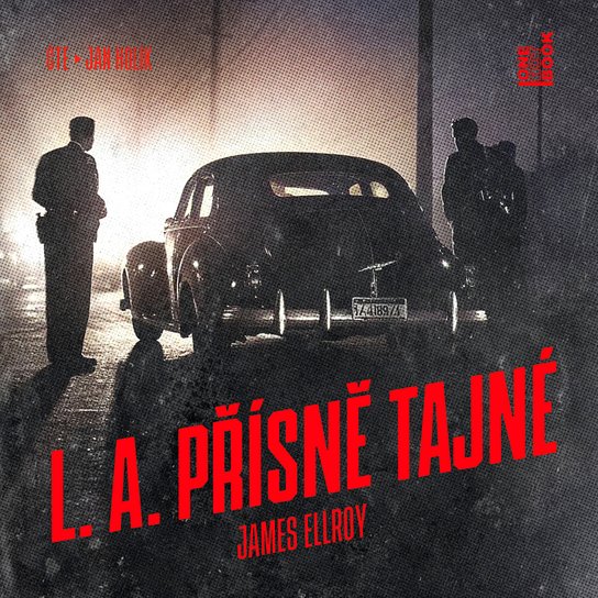 L. A. Přísně tajné -  James Ellroy