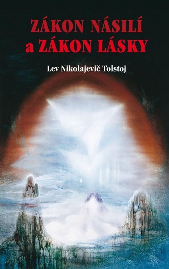 Zákon násilí a Zákon lásky - Lev Nikolajevič Tolstoj - Kniha