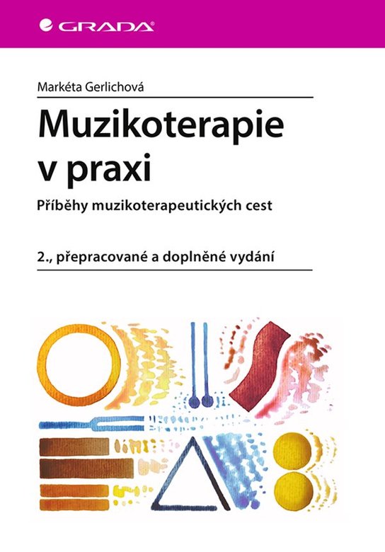 Muzikoterapie v praxi -  Gerlichová Markéta