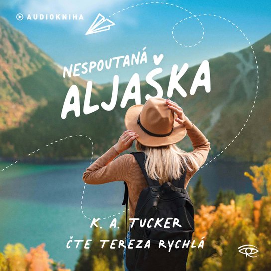 Nespoutaná Aljaška -  K.A. Tucker