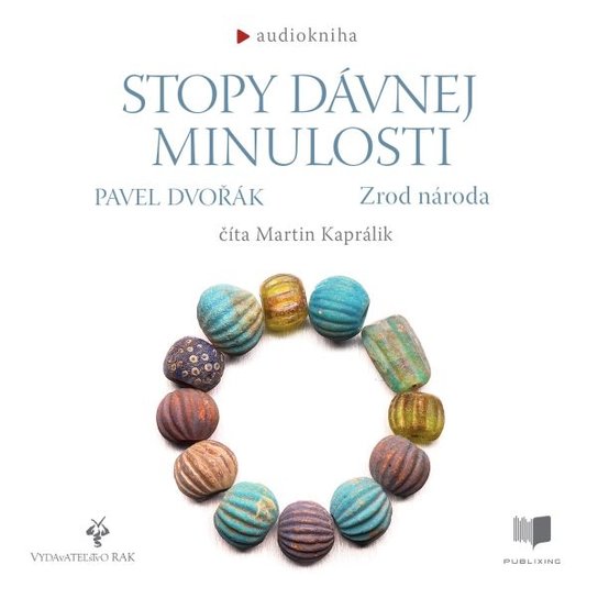 Stopy davnej minulosti - Zrod národa -  Pavel Dvořák