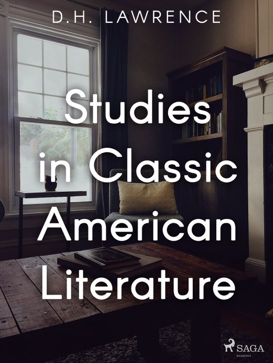 Studies in Classic American Literature -  D. H. Lawrence