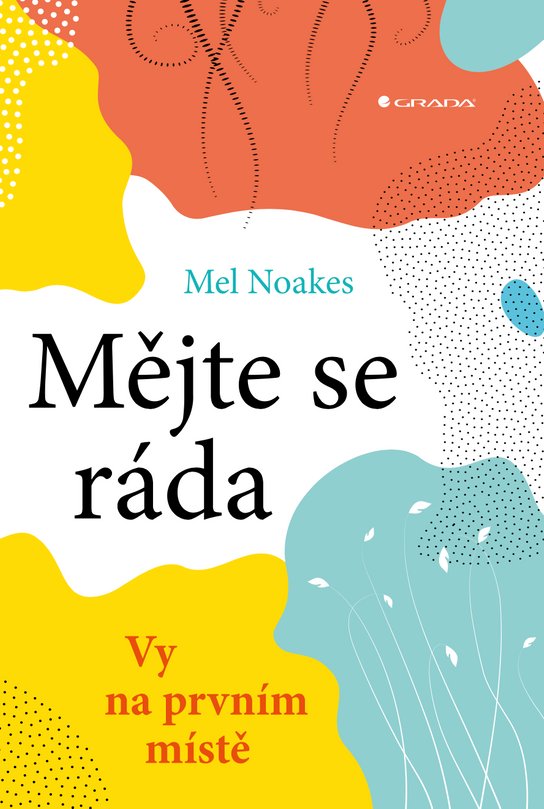 Mějte se ráda -  Mel Noakes