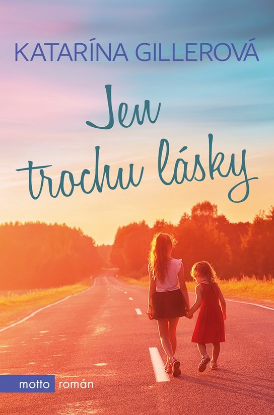 Jen trochu lásky -  Katarína Gillerová