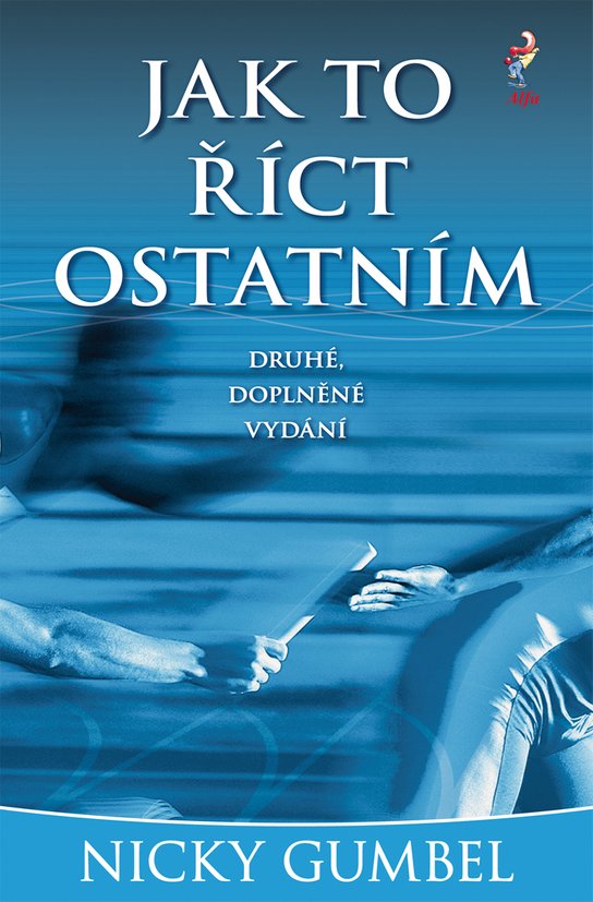 Jak to říct ostatním -  Nicky Gumbel