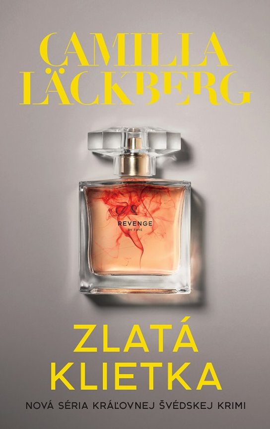 Zlatá klietka -  Camilla Läckberg