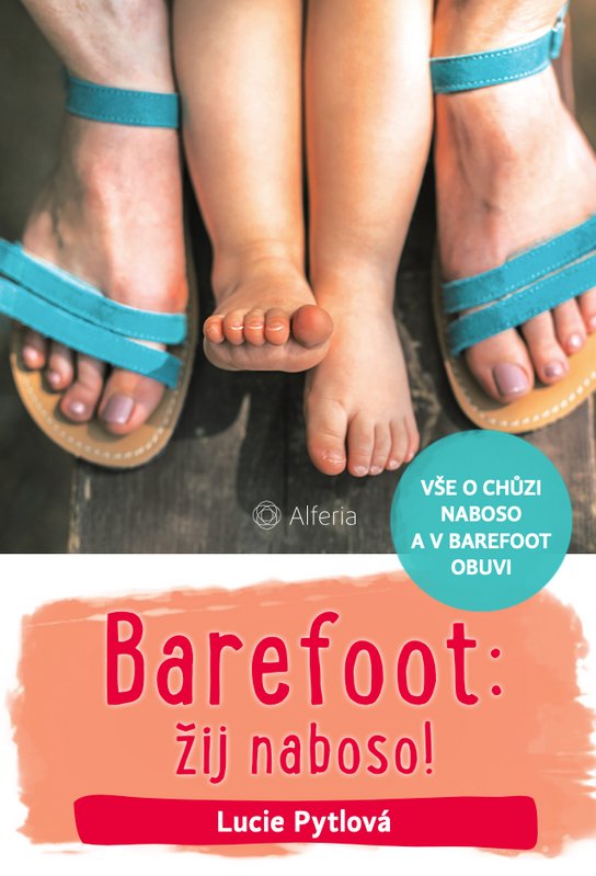 Barefoot: žij naboso! -  Lucie Pytlová