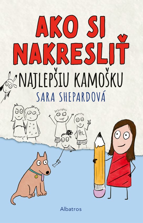 Ako si nakresliť najlepšiu kamošku -  Sara Shepard