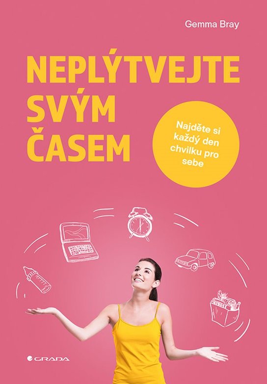 Neplýtvejte svým časem -  Gemma Bray