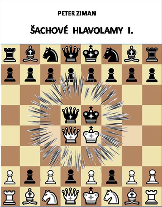 Šachové hlavolamy I. -  Peter Ziman