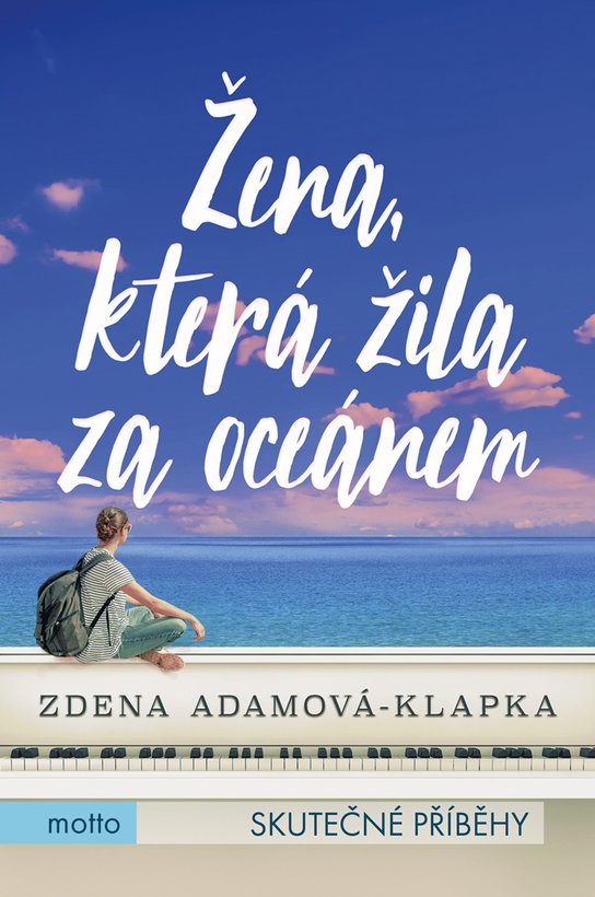 Žena, která žila za oceánem -  Zdena Adamová Klapková