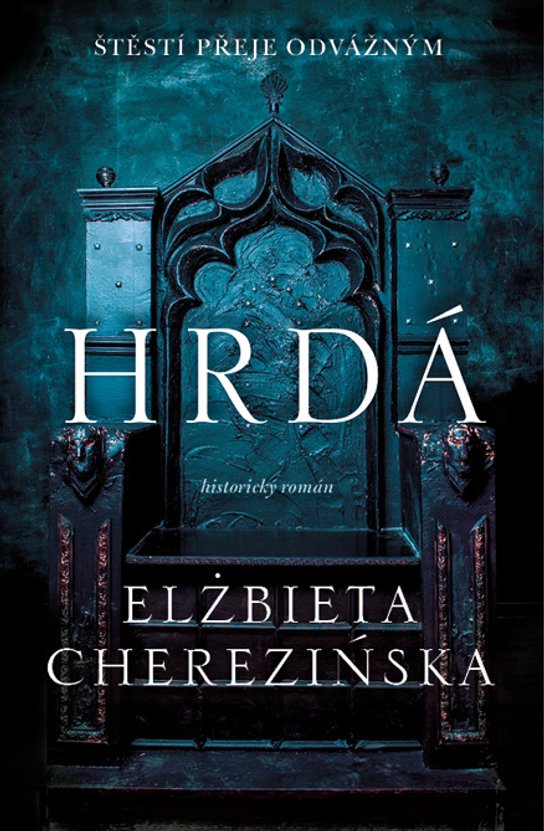 Hrdá -  Elżbieta Cherezińska