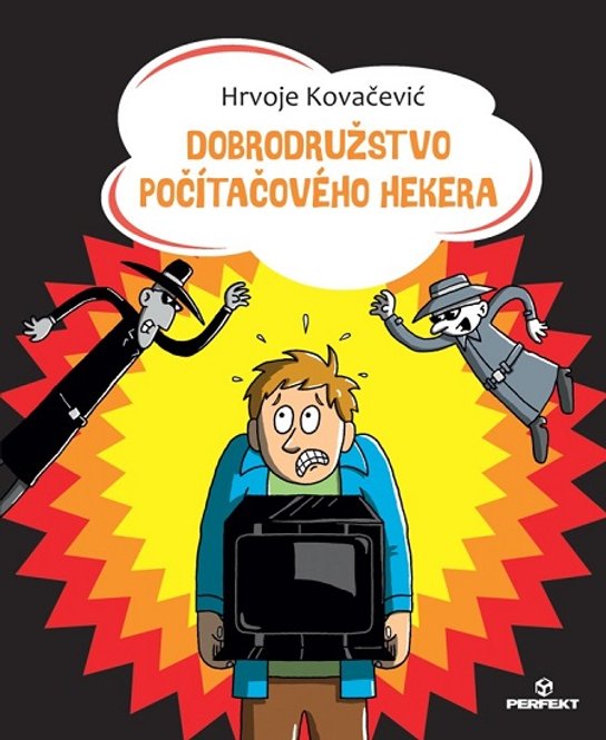 Dobrodružstvo počítačového hekera -  Hrvoje Kovačević
