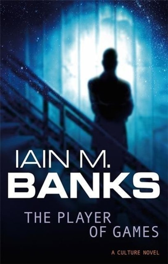 The Player of Games -  Iain M. Banks