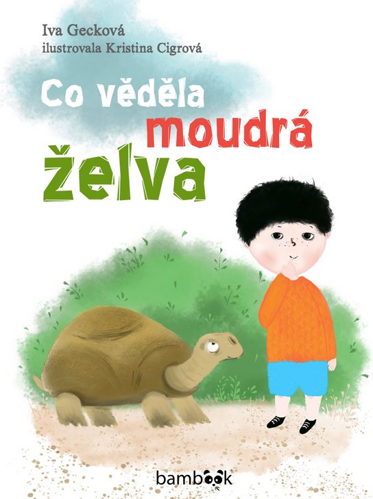 Co věděla moudrá želva -  Kristina Cigrová