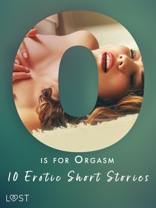 O is for Orgasm - 10 Erotic Short Stories -  Christina Tempest
