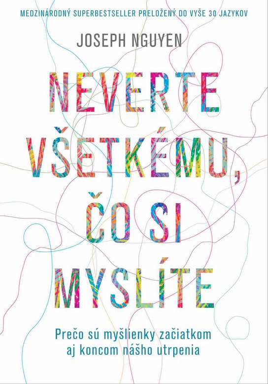 Neverte všetkému, čo si myslíte -  Joseph Nguyen