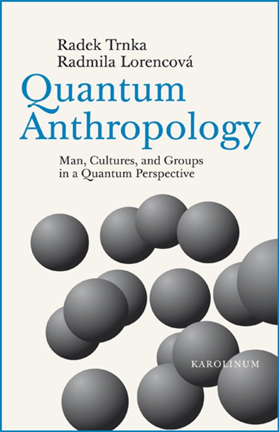 Quantum Anthropology - Radek Trnka, Radmila Lorencová