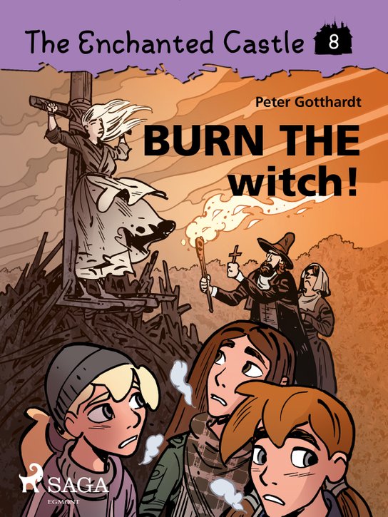 The Enchanted Castle 8 - Burn the Witch! -  Peter Gotthardt
