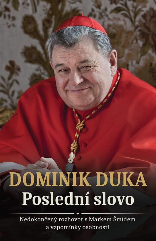 Dominik Duka: Poslední slovo -  Marek Šmíd