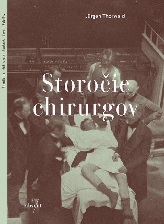 Storočie chirurgov -  Jürgen Thorwald