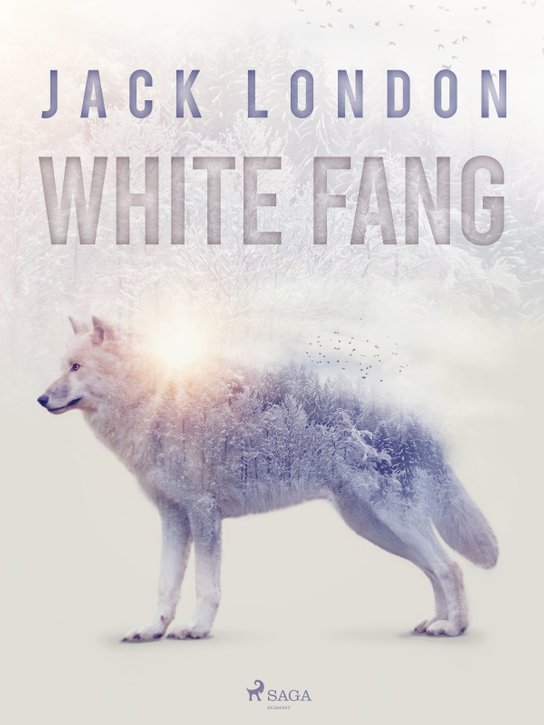 White Fang -  Jack London
