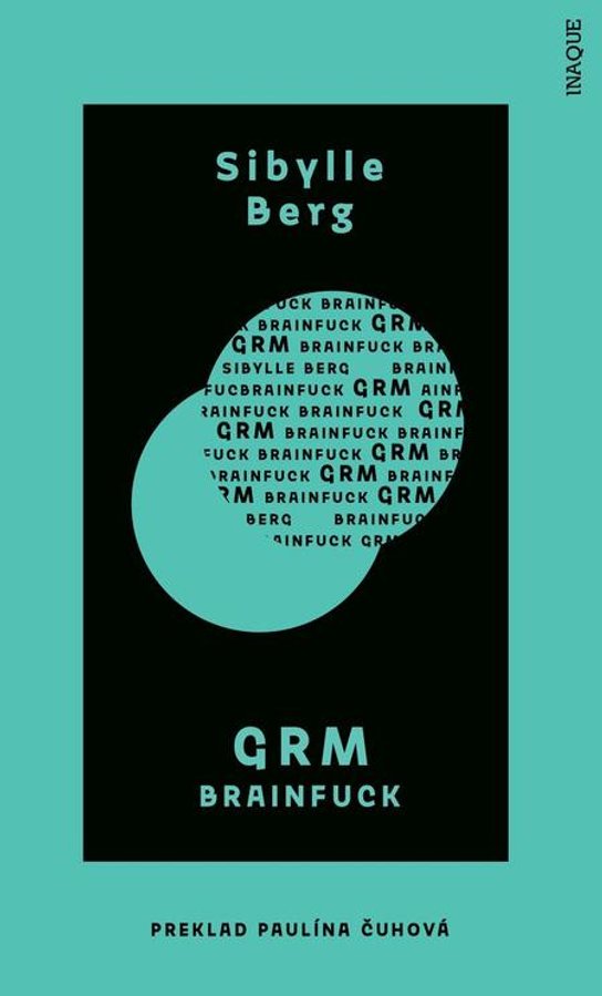 GRM -  Sibylle Berg
