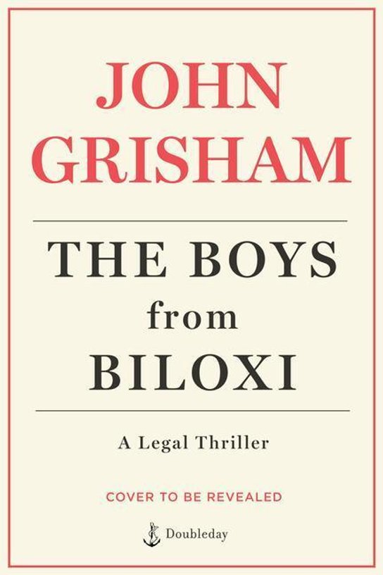 The Boys from Biloxi -  John Grisham