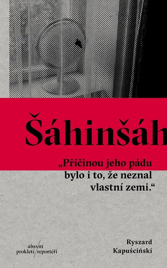 Šáhinšáh -  Ryszard Kapuściński