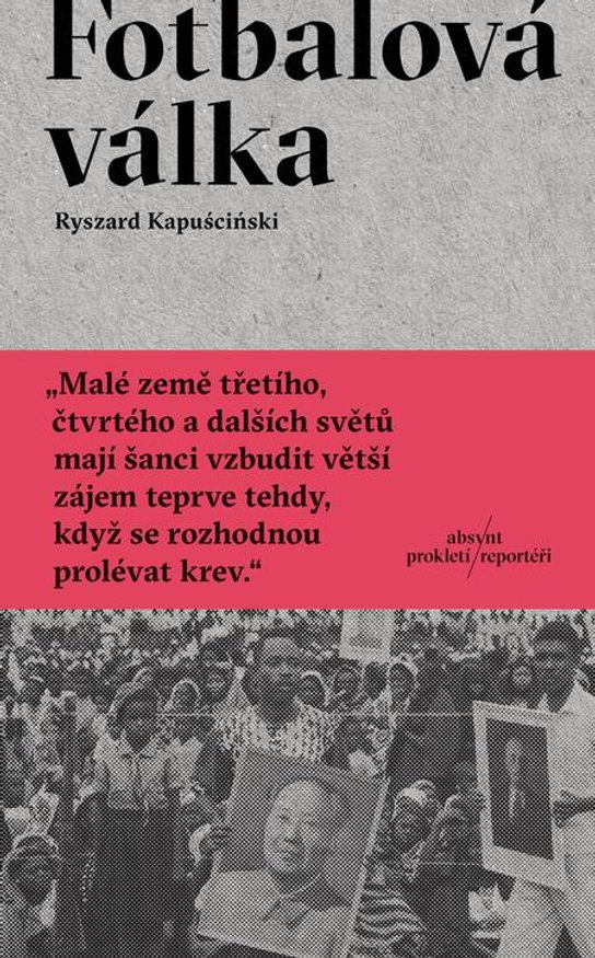Fotbalová válka -  Ryszard Kapuściński