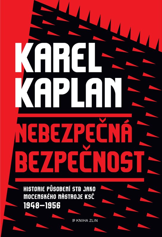 Nebezpečná bezpečnost -  Karel Kaplan