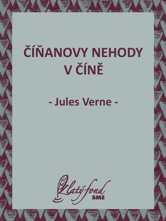Číňanovy nehody v Číně -  Jules Verne