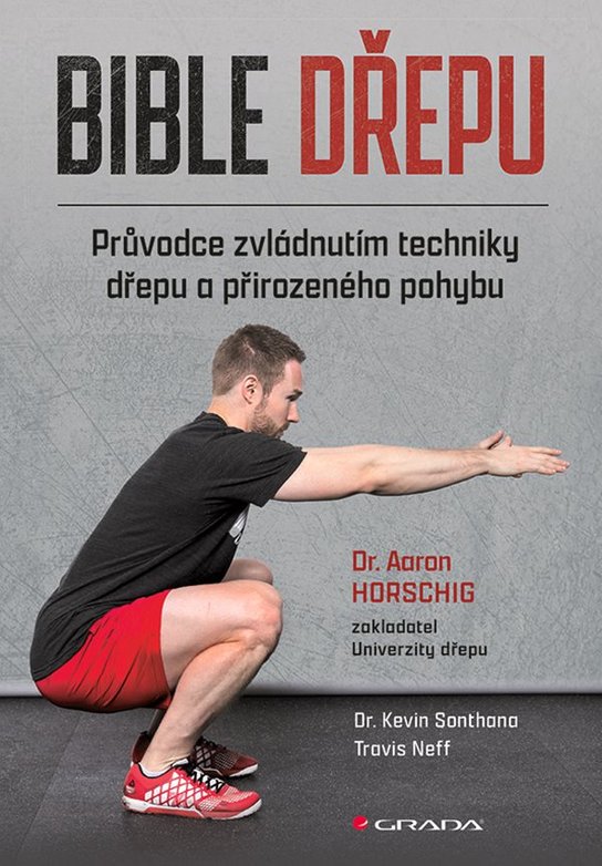 Bible dřepu -  Aaron Horsching