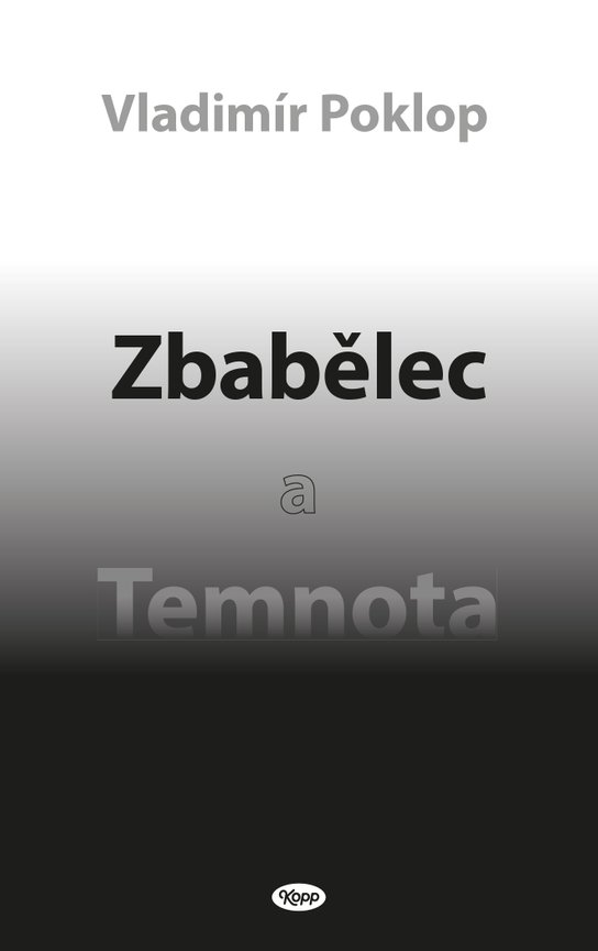 Zbabělec a Temnota -  Vladimír Poklop