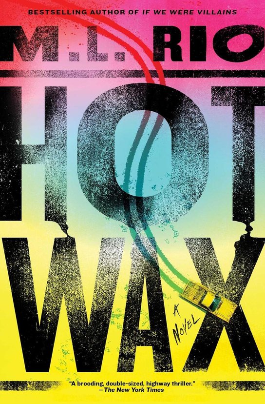 Hot Wax -  M.L. Rio