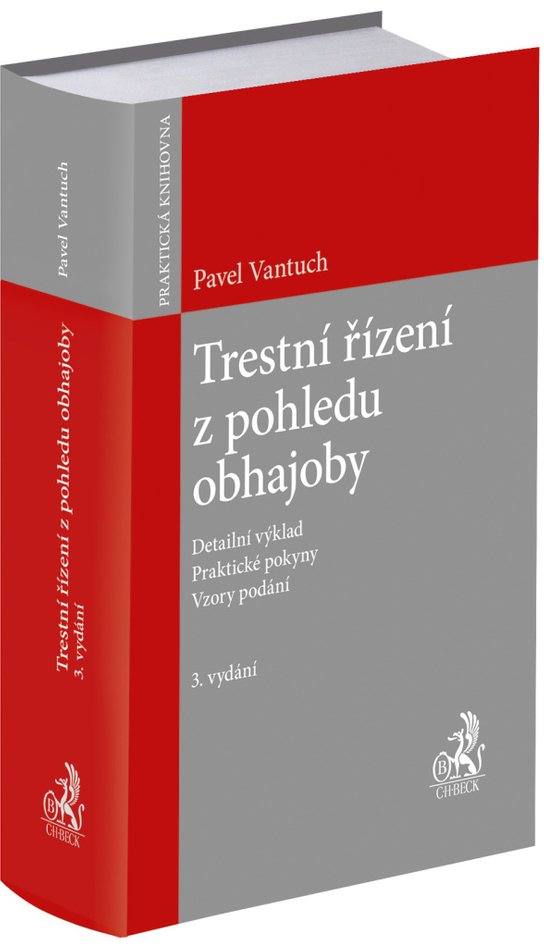 Trestní řízení z pohledu obhajoby -  Pavel Vantuch