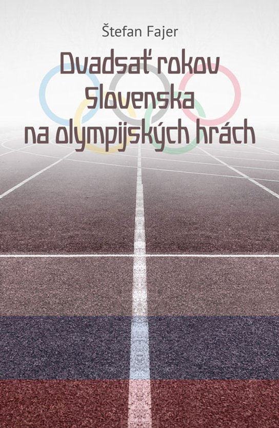 Dvadsať rokov Slovenska na olympijských hrách -  Štefan Fajer