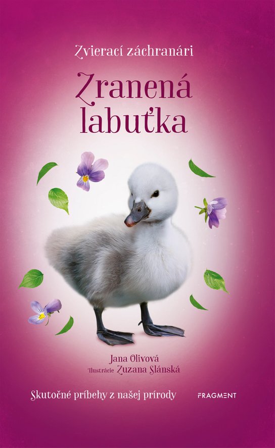 Zvierací záchranári - Zranená labuťka -  Jana Olivová
