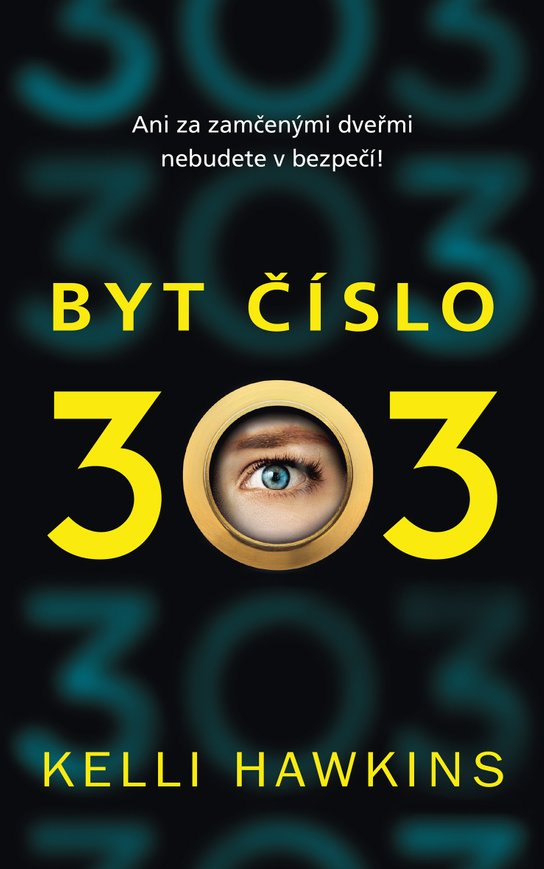 Byt číslo 303 -  Kelli Hawkins