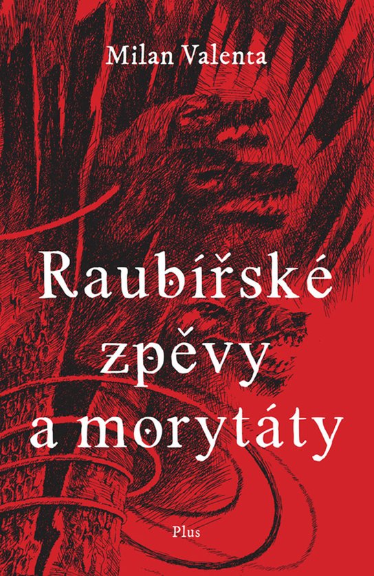 Raubířské zpěvy a morytáty -  Milan Valenta